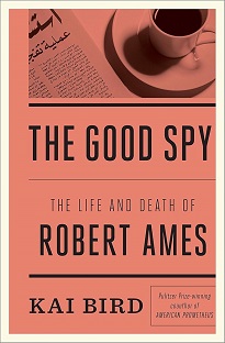 The good spy : The life and death of Robert Ames