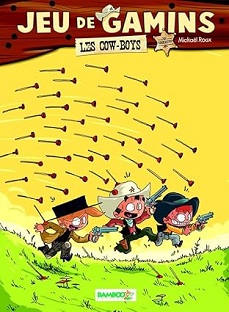 Jeu de Gamins – Tome 2 – Les cow-boys