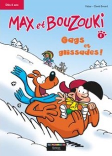 Max et Bouzouki – Tome 1 – Gags et glissades !