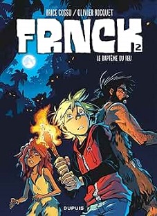 Frnck – Tome 2 – Le baptême du feu