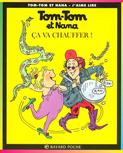 Tom-Tom et Nana (15) - Ca va chauffer !