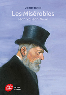 Les Misérables – Jean Valjean (tome 1) – Texte abrégé