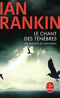 Le chant des ténèbres (une enquête de John Rebus)