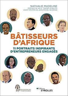 Bâtisseurs d'Afrique, 11 portraits inspirants …
