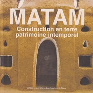 Matam – Construction en terre, patrimoine intemporel – Livre neuf