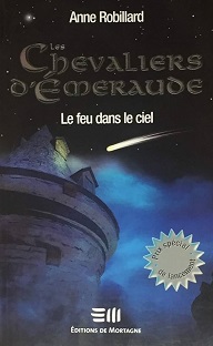 Les chevaliers d’Emeraude – Tome 1 – Le feu dans le ciel