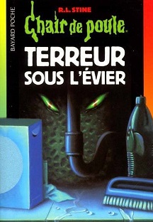 Chair de poule – Tome 21 – Terreur sous l’évier
