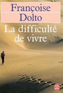 La difficulté de vivre