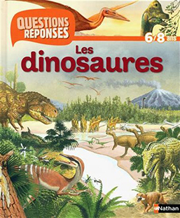 Questions-Réponses (6/8 ans) - Les dinosaures
