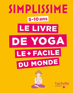 Le Livre de Yoga le + facile au monde (5-10 ans)