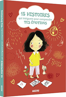 15 histoires qui intriguent pour comprendre tes émotions