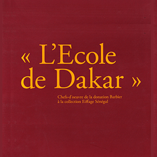 "L'Ecole de Dakar" - Chefs-d'œuvre de la collection Barbier
