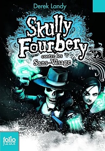 Skully fourbery – Tome 3 – Contre les sans-visage