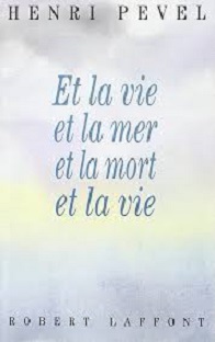 Et la vie et la mer et la mort et la vie