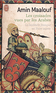 Les croisades vues par les Arabes